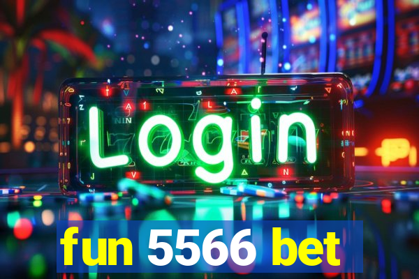 fun 5566 bet